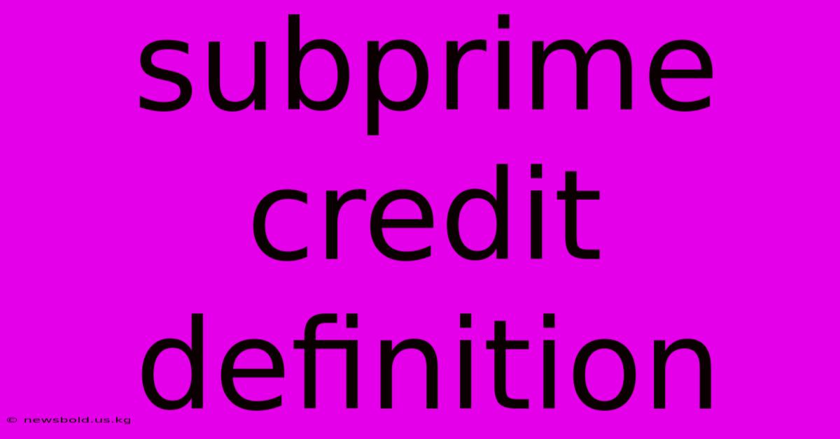 Subprime Credit Definition