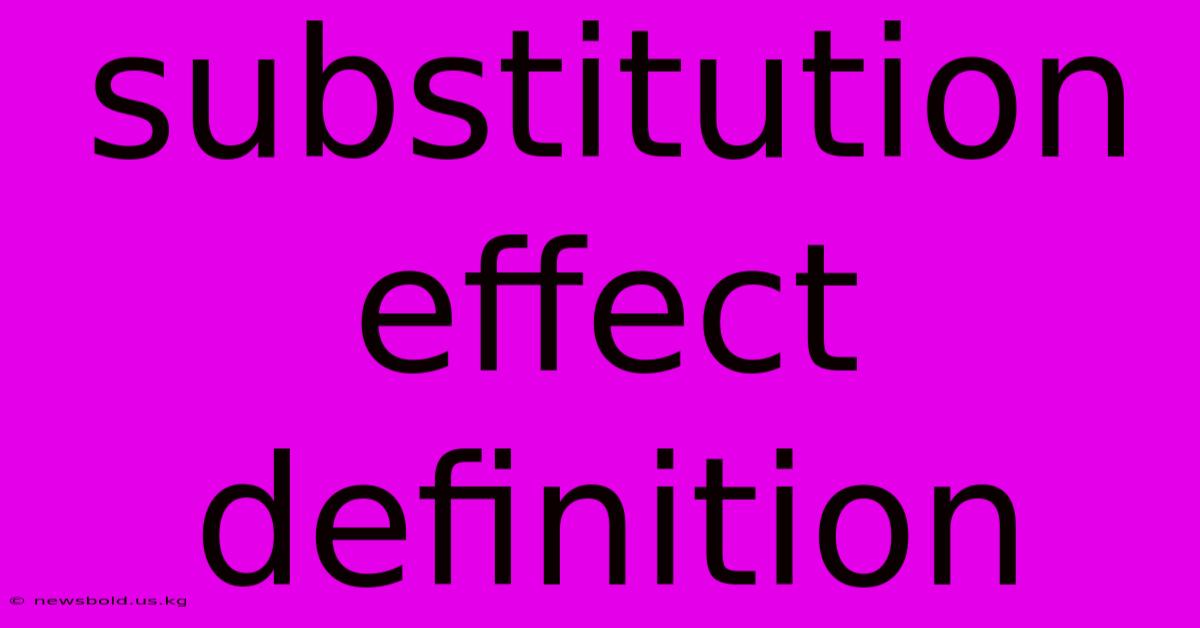 Substitution Effect Definition