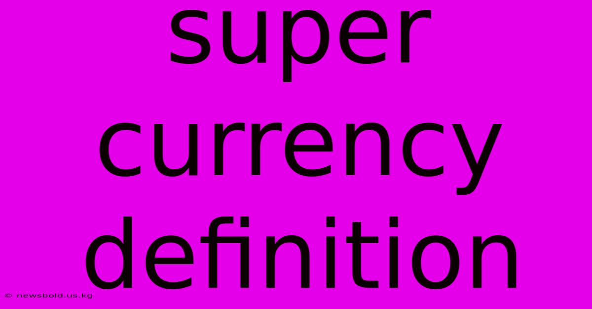 Super Currency Definition