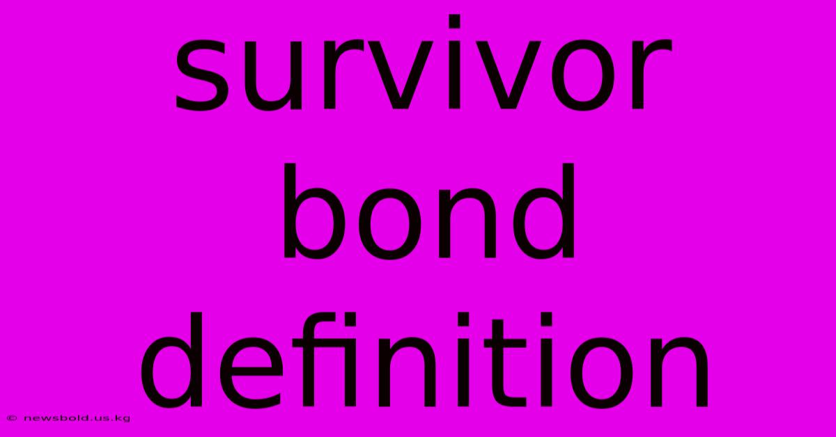 Survivor Bond Definition