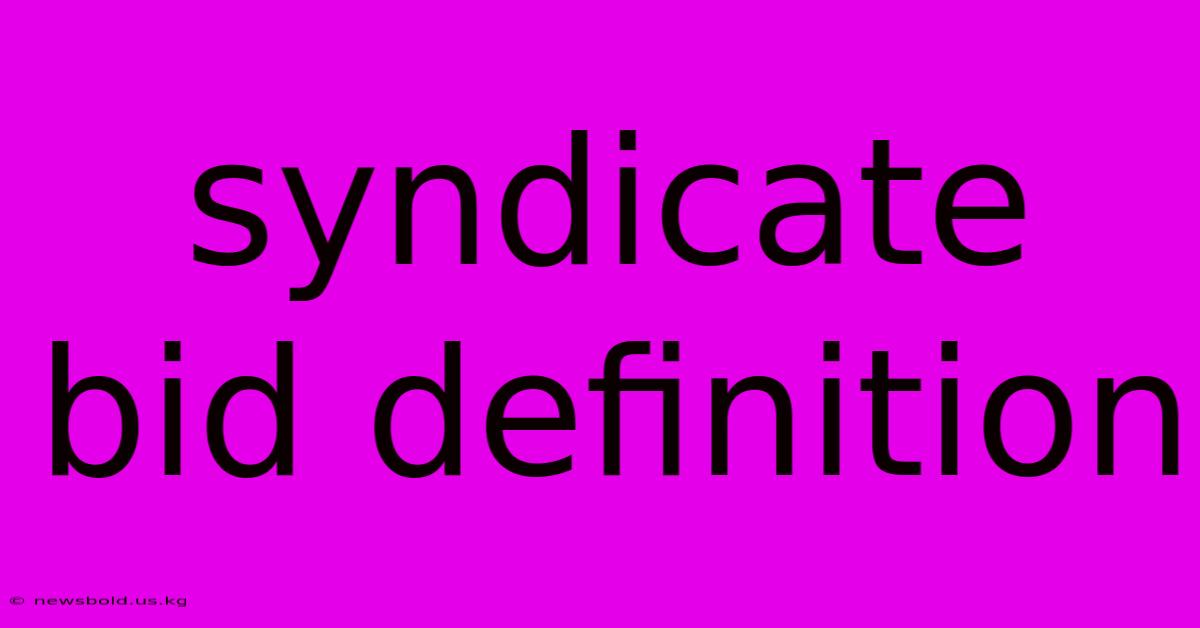 Syndicate Bid Definition