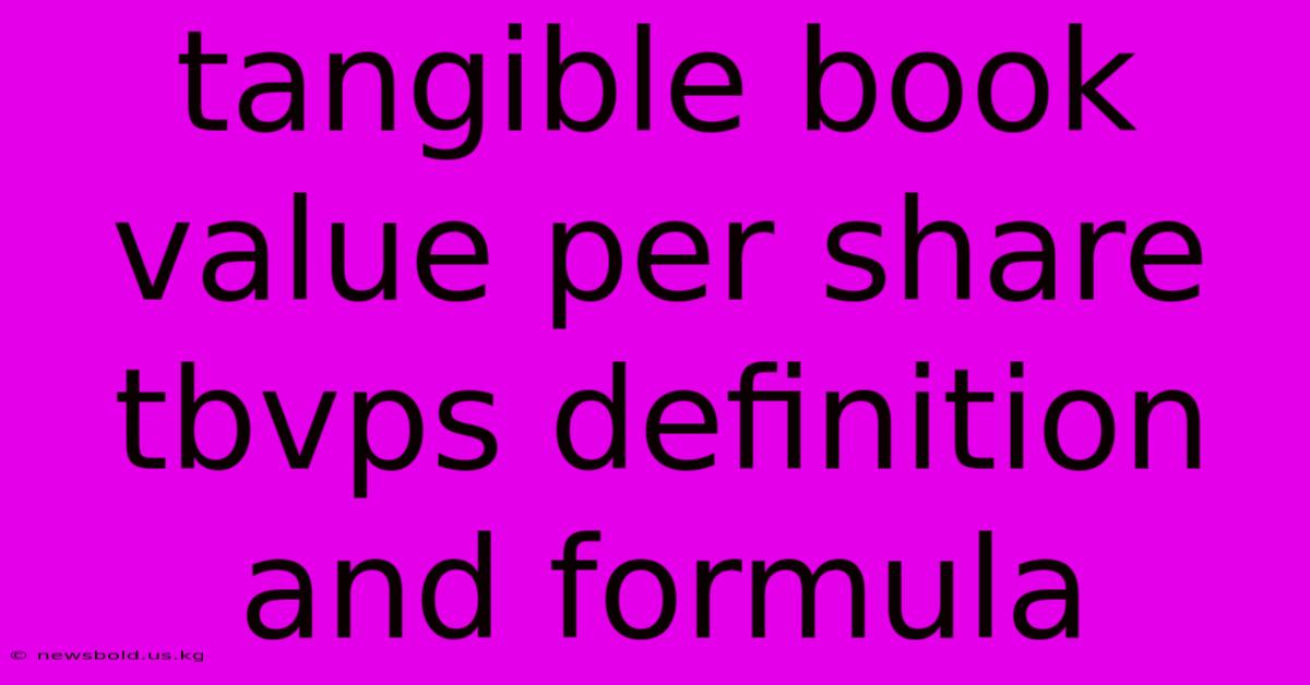 Tangible Book Value Per Share Tbvps Definition And Formula