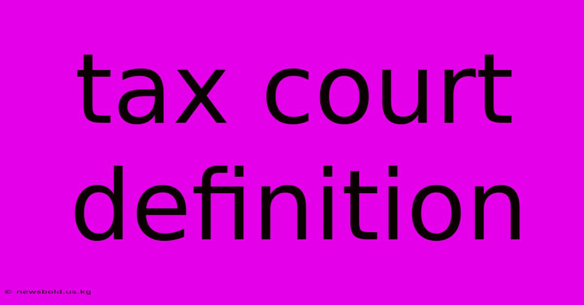 Tax Court Definition