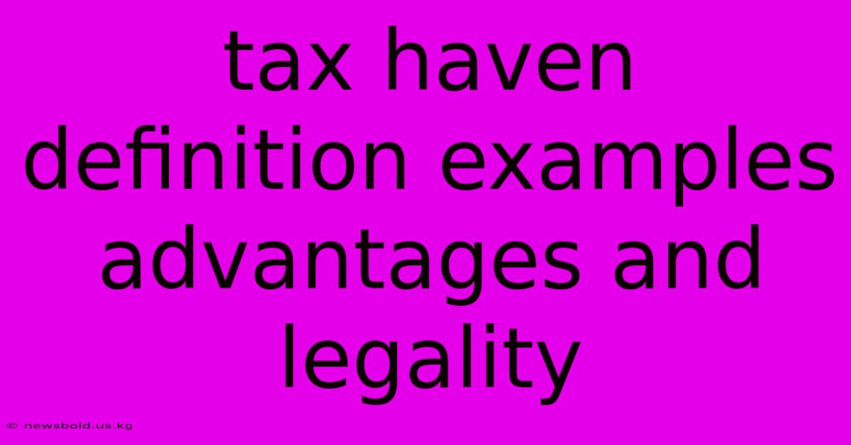 Tax Haven Definition Examples Advantages And Legality