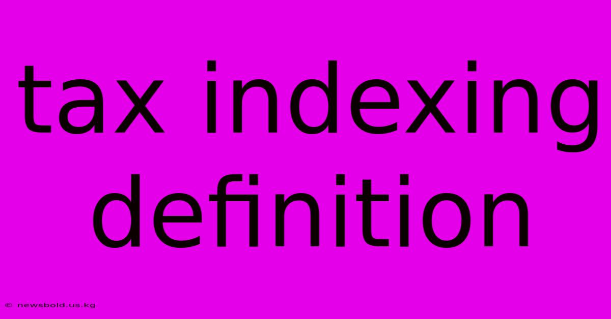 Tax Indexing Definition