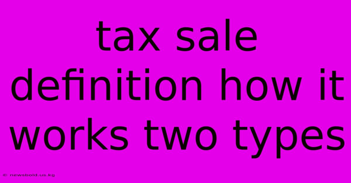 Tax Sale Definition How It Works Two Types