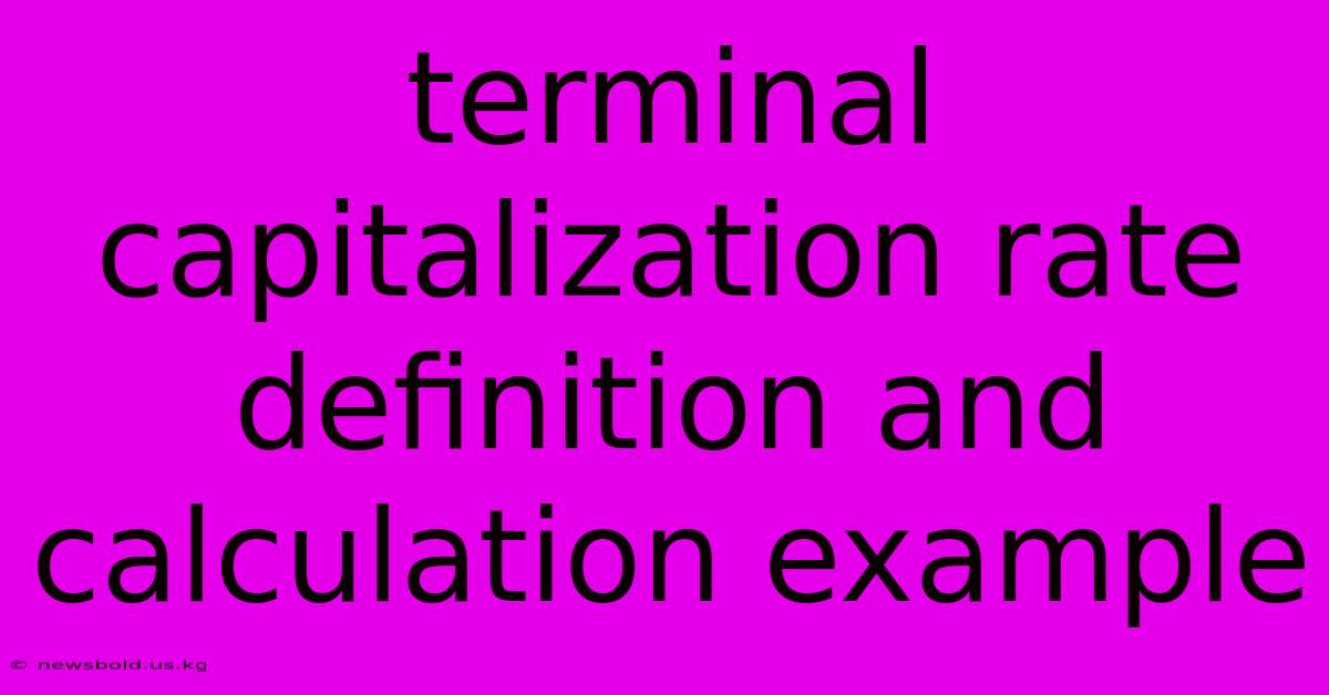 Terminal Capitalization Rate Definition And Calculation Example