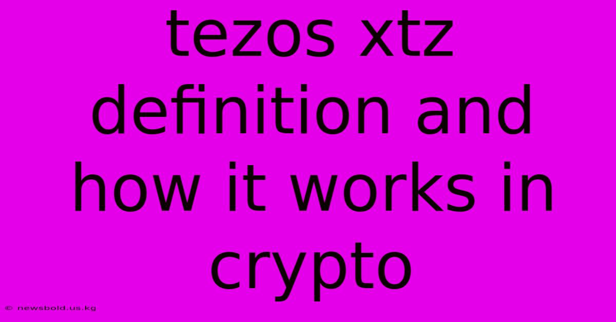 Tezos Xtz Definition And How It Works In Crypto