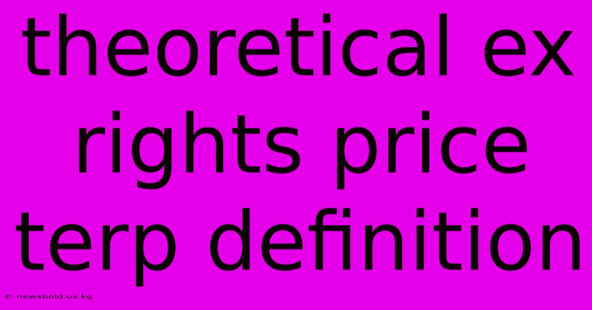 Theoretical Ex Rights Price Terp Definition