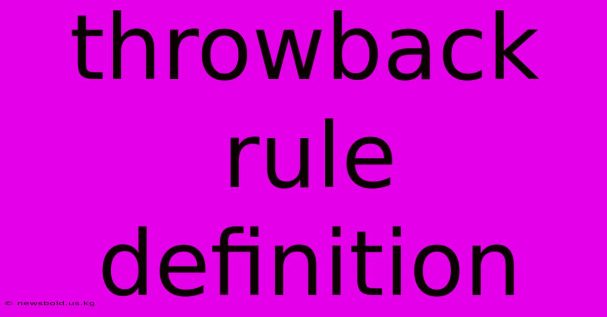 Throwback Rule Definition