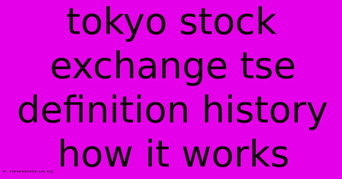 Tokyo Stock Exchange Tse Definition History How It Works