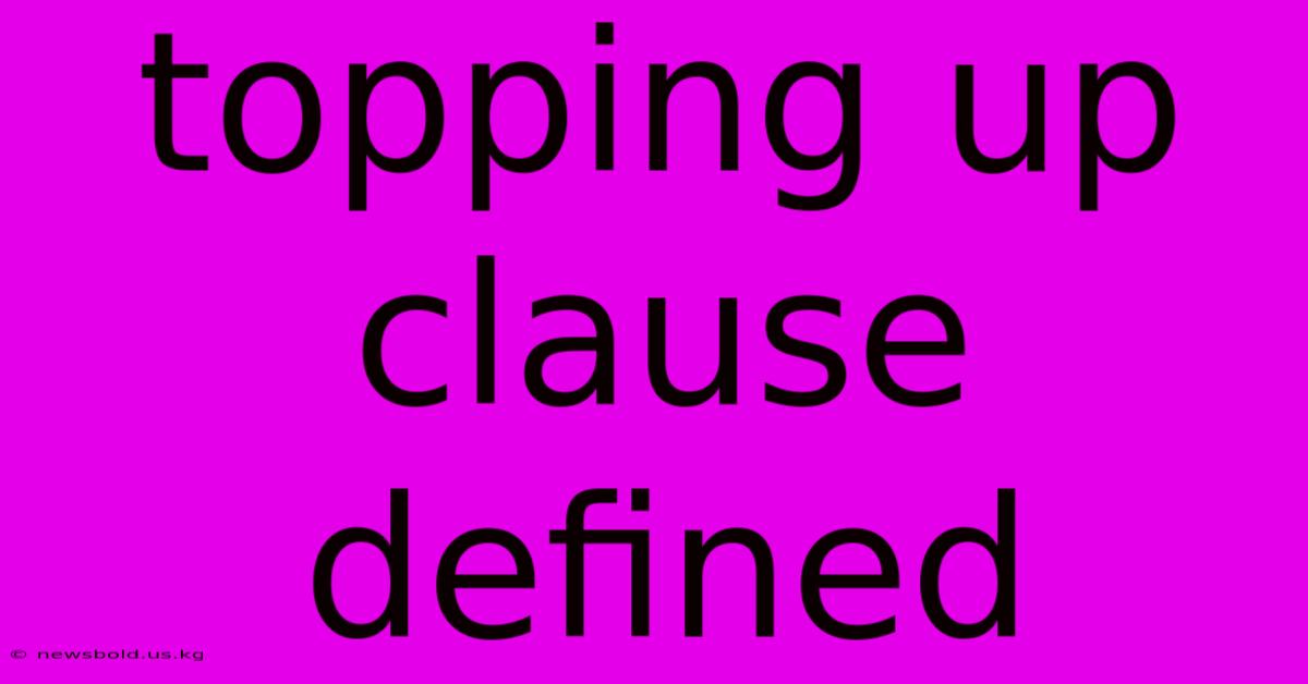 Topping Up Clause Defined