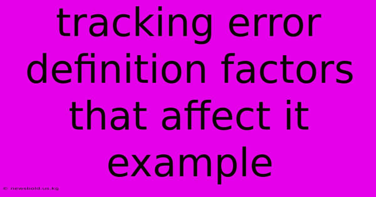 Tracking Error Definition Factors That Affect It Example