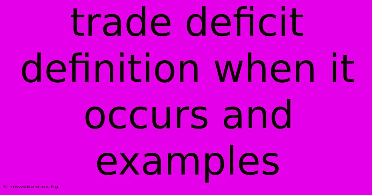 Trade Deficit Definition When It Occurs And Examples