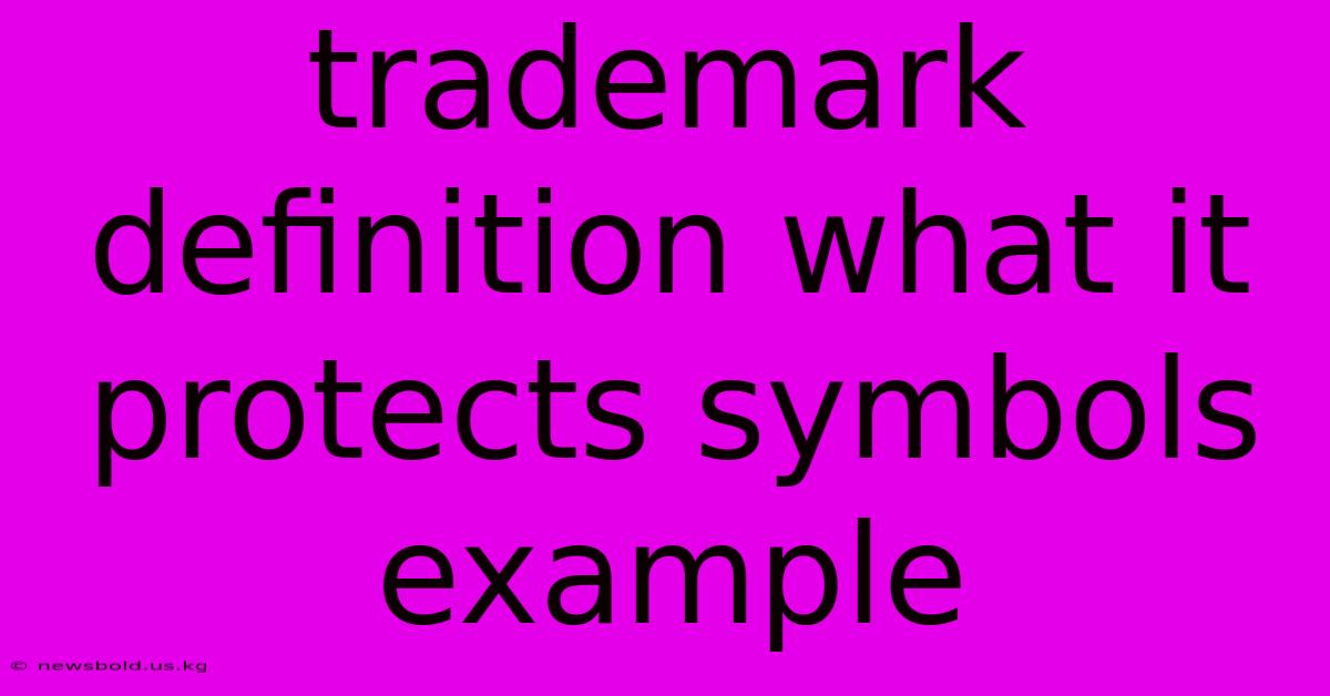 Trademark Definition What It Protects Symbols Example