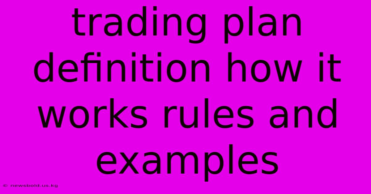 Trading Plan Definition How It Works Rules And Examples