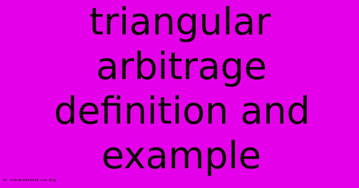 Triangular Arbitrage Definition And Example