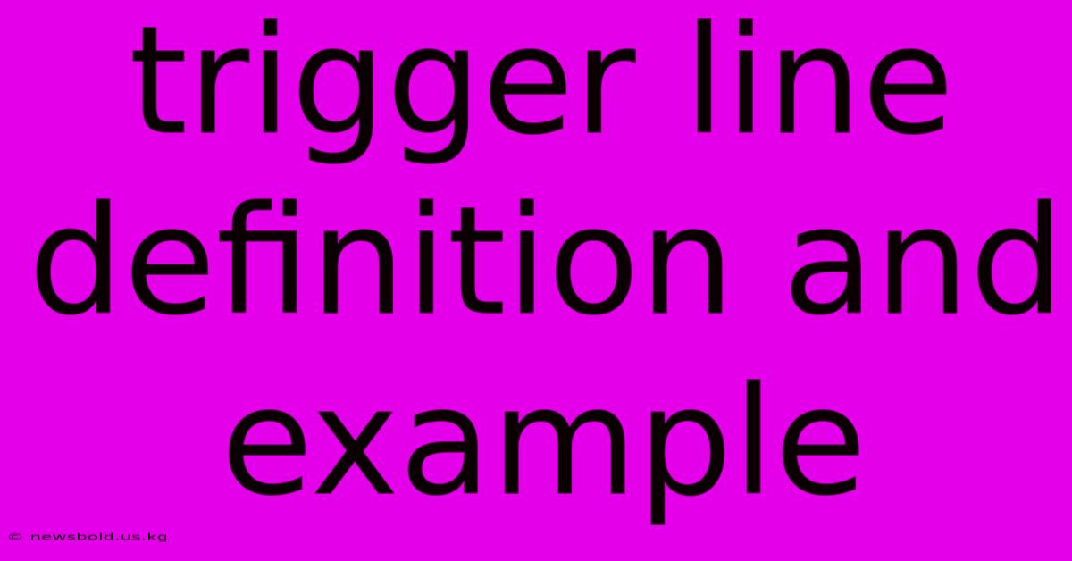 Trigger Line Definition And Example