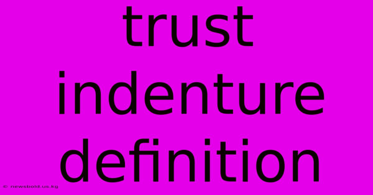 Trust Indenture Definition