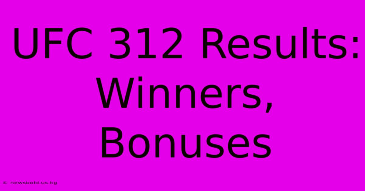 UFC 312 Results: Winners, Bonuses