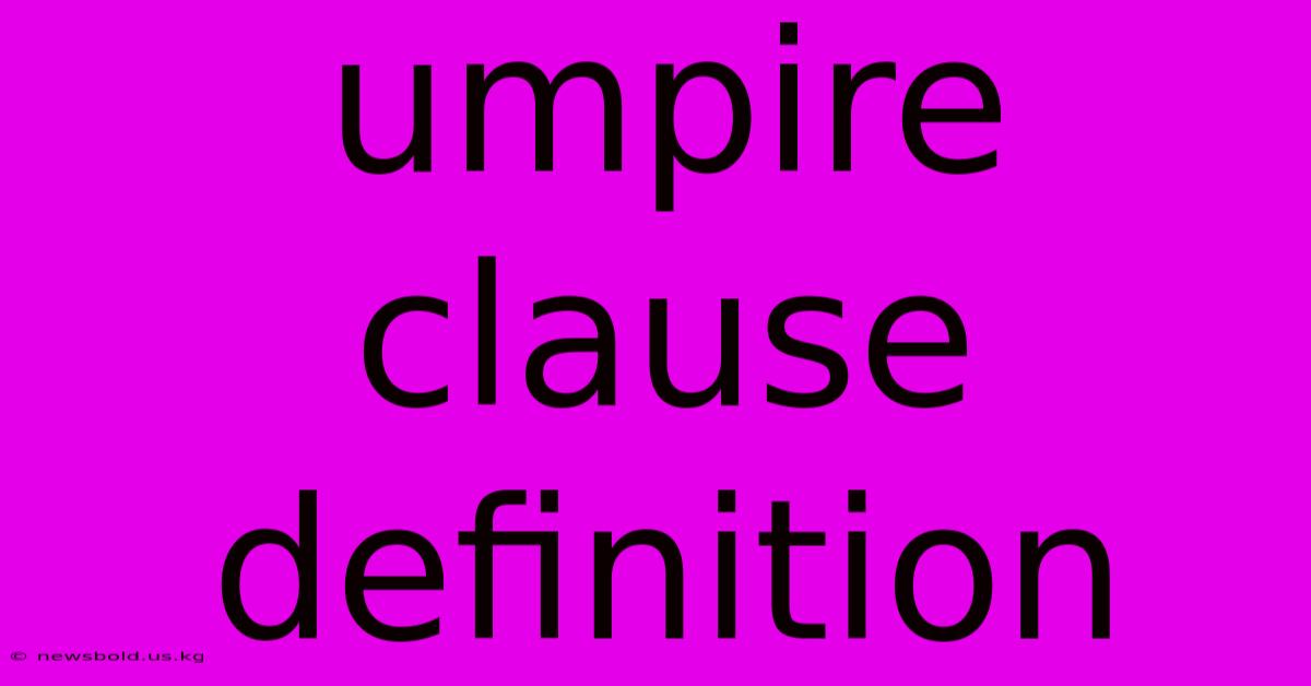 Umpire Clause Definition