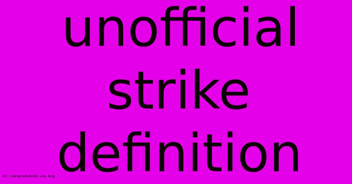 Unofficial Strike Definition