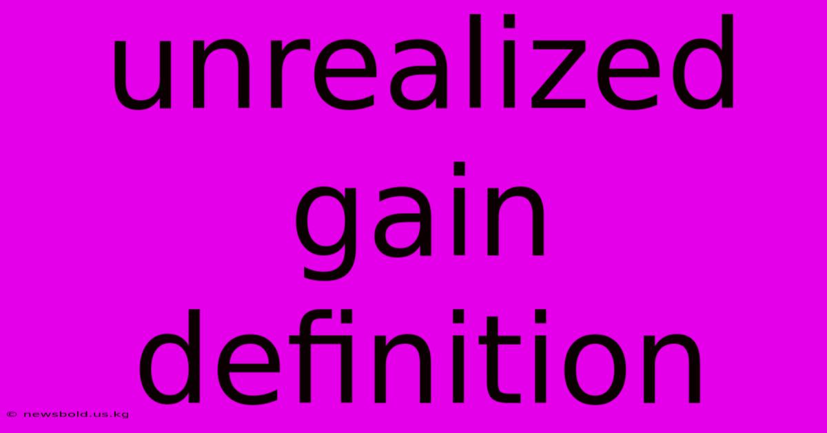 Unrealized Gain Definition