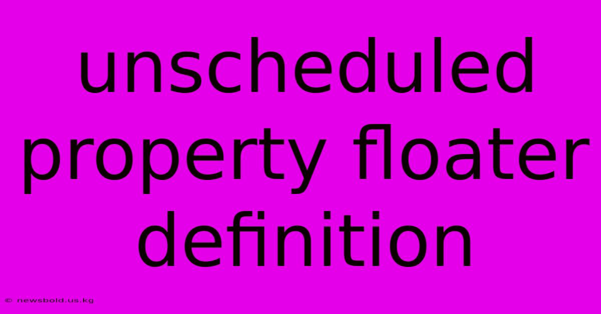 Unscheduled Property Floater Definition