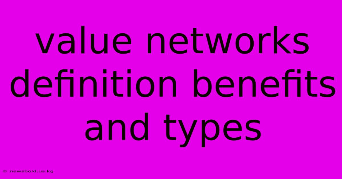 Value Networks Definition Benefits And Types