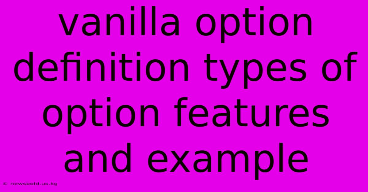 Vanilla Option Definition Types Of Option Features And Example