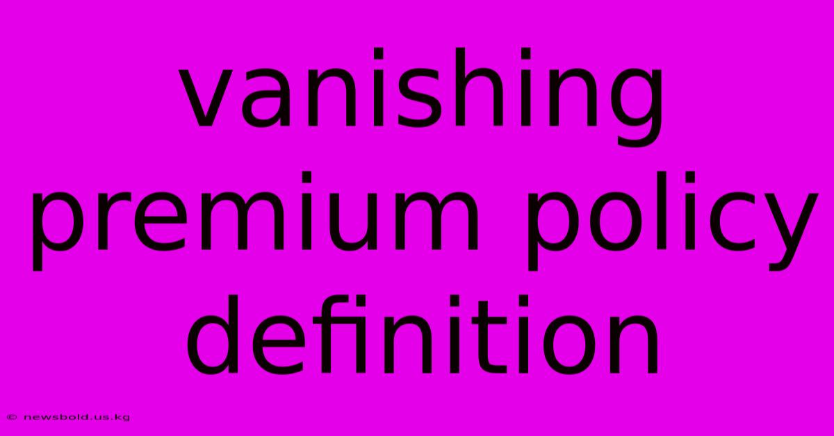 Vanishing Premium Policy Definition