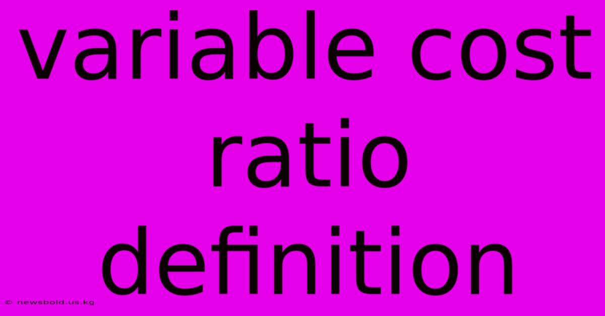 Variable Cost Ratio Definition