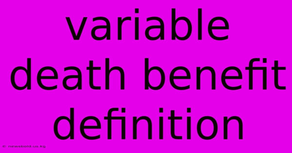 Variable Death Benefit Definition