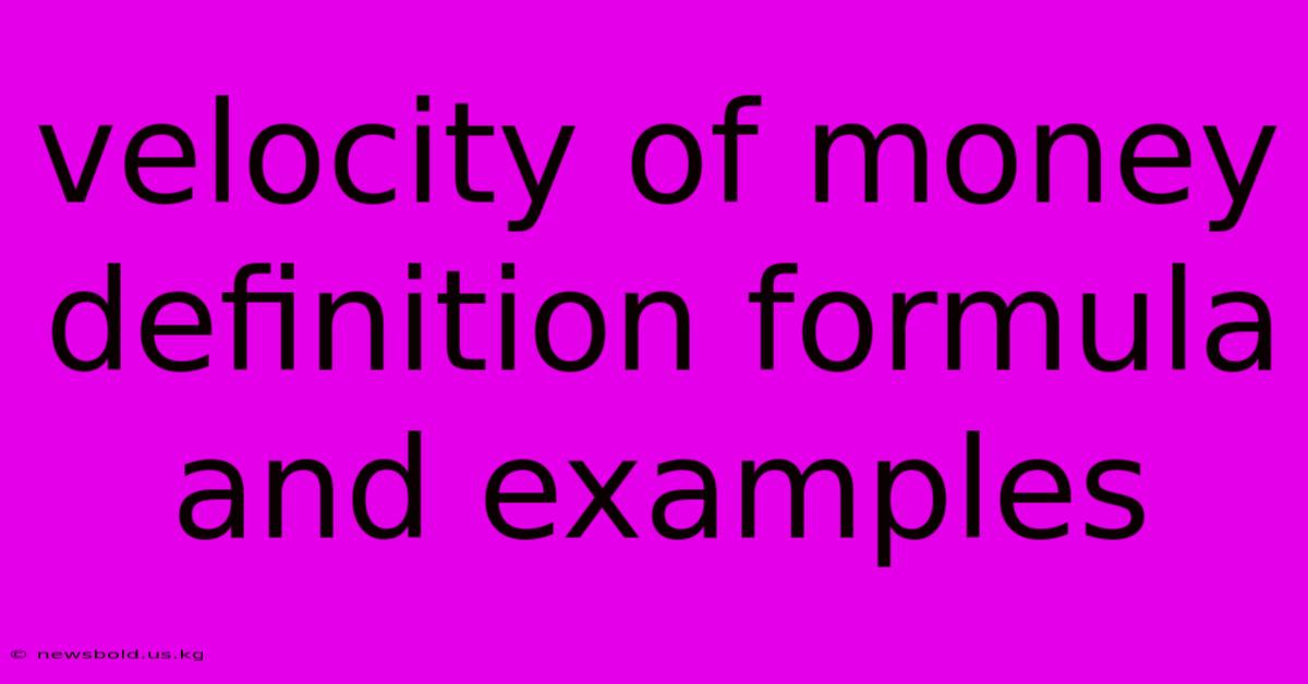 Velocity Of Money Definition Formula And Examples