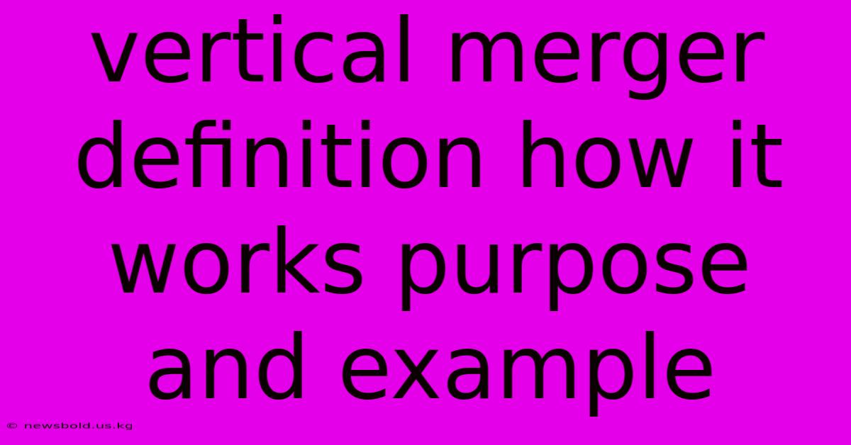 Vertical Merger Definition How It Works Purpose And Example