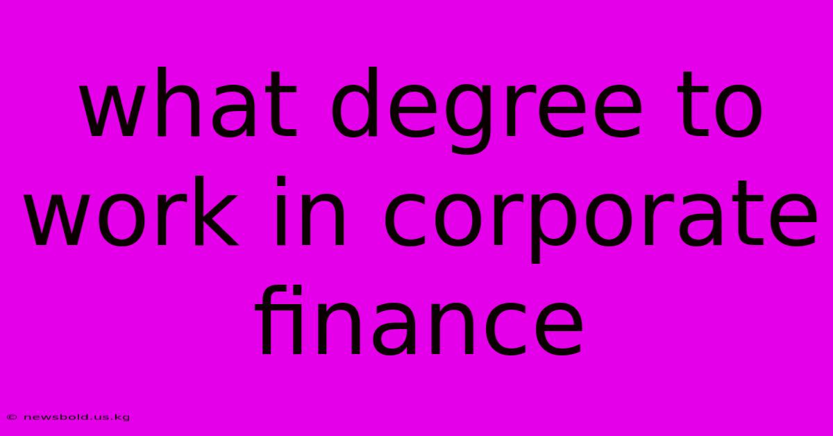 What Degree To Work In Corporate Finance