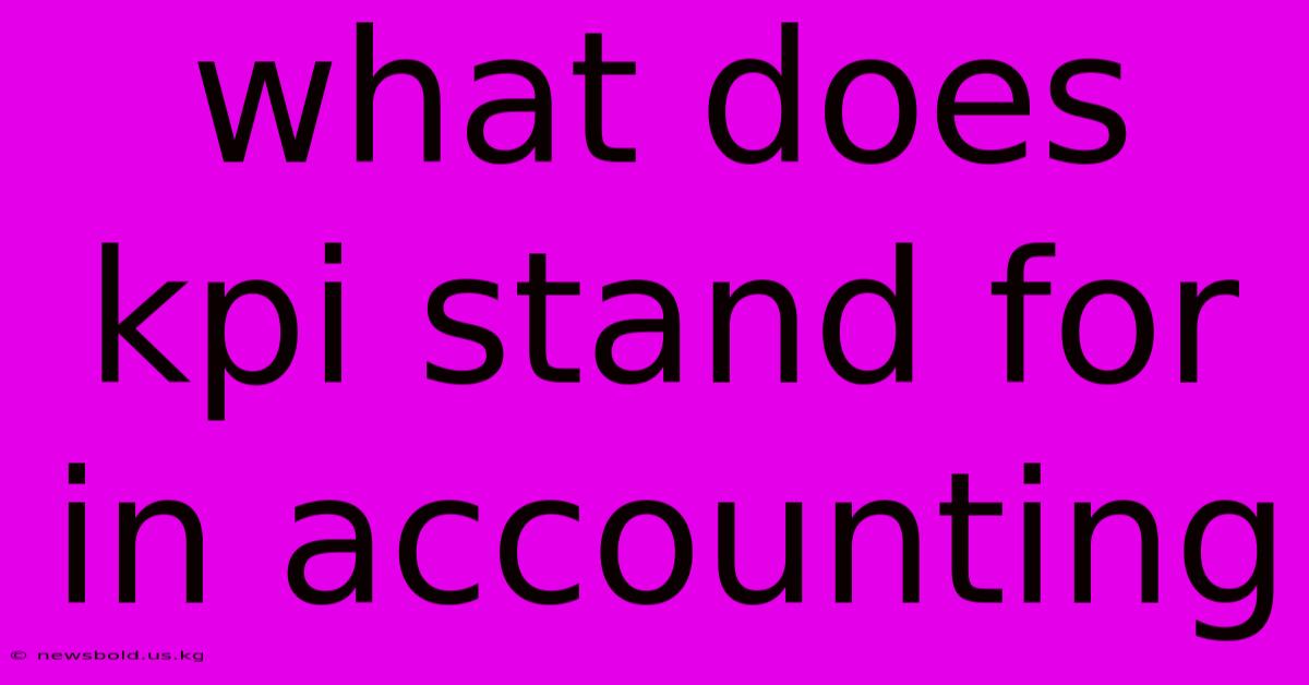 What Does Kpi Stand For In Accounting