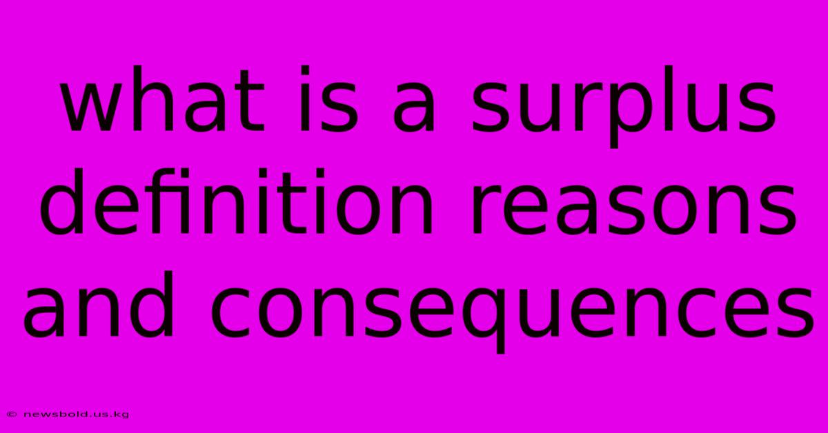 What Is A Surplus Definition Reasons And Consequences