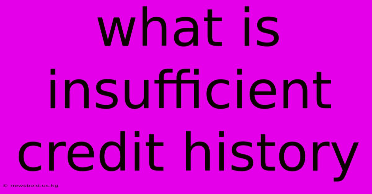 What Is Insufficient Credit History