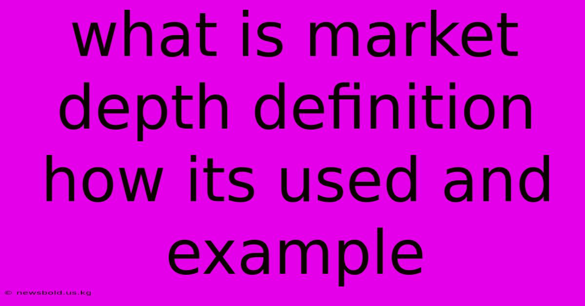 What Is Market Depth Definition How Its Used And Example