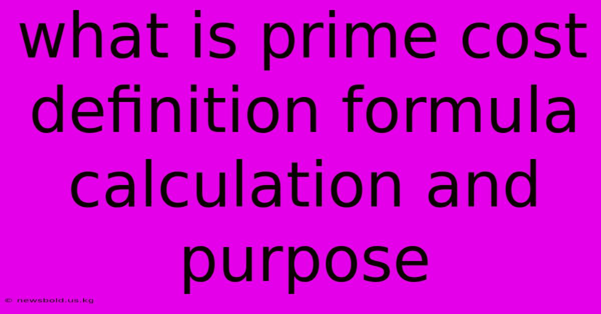 What Is Prime Cost Definition Formula Calculation And Purpose