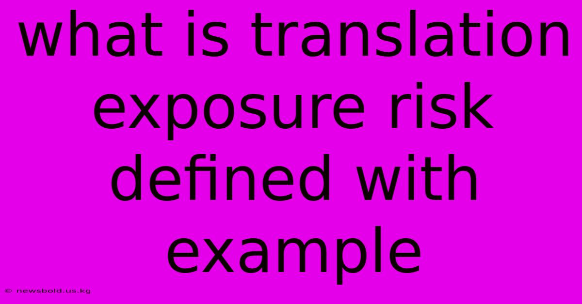 What Is Translation Exposure Risk Defined With Example