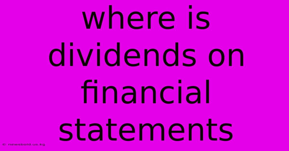 Where Is Dividends On Financial Statements