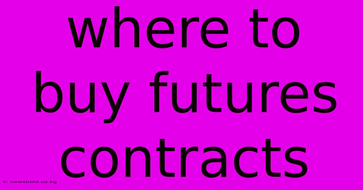 Where To Buy Futures Contracts