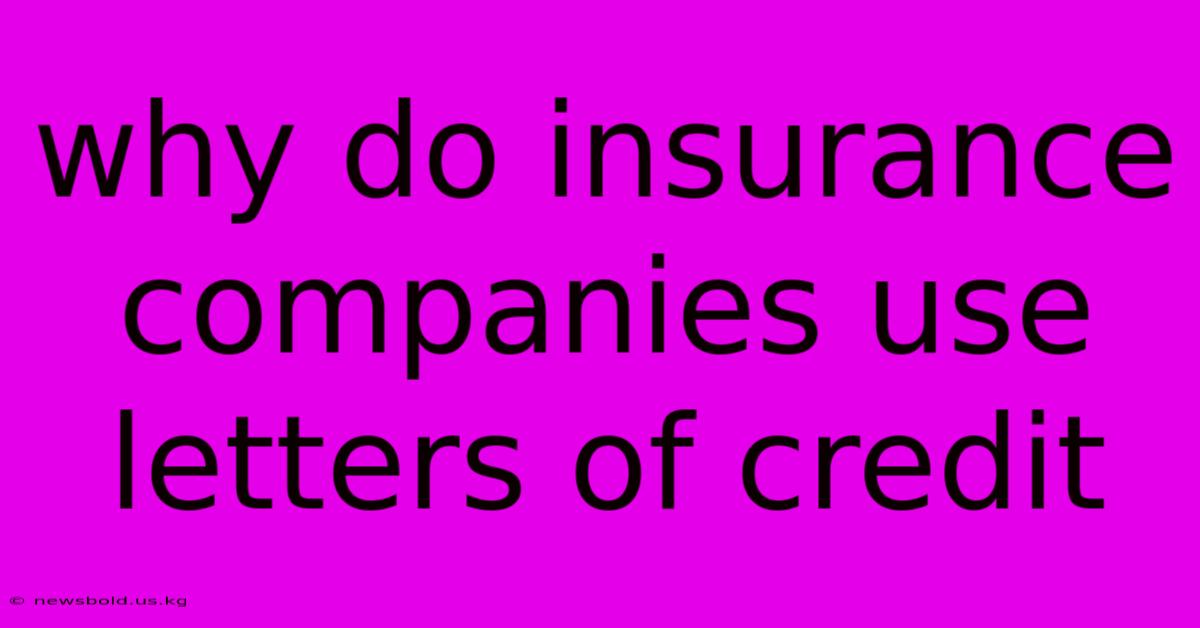 Why Do Insurance Companies Use Letters Of Credit