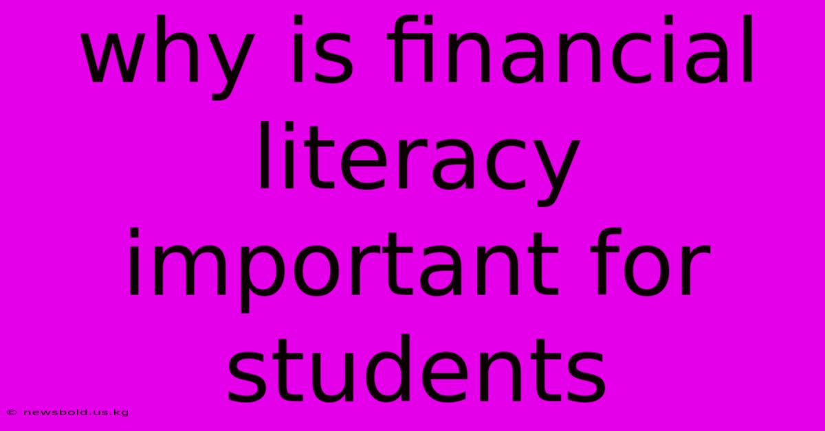 Why Is Financial Literacy Important For Students